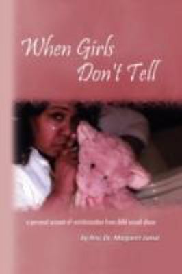 When Girls Don't Tell:   2008 9781436333184 Front Cover