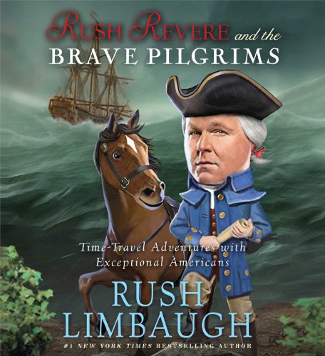Rush Revere and the Brave Pilgrims: Time-travel Adventures With Exceptional Americans  2013 9781442369184 Front Cover