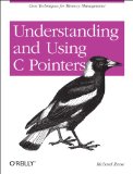 Understanding and Using C Pointers Core Techniques for Memory Management  2013 9781449344184 Front Cover