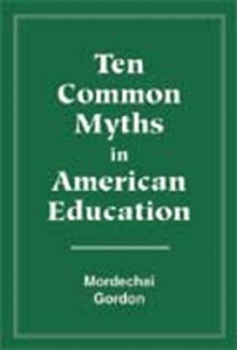 Ten Common Myths in American Education   2005 9781885580184 Front Cover