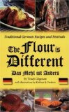 Flour Is Different : Das Mehl Ist Anders N/A 9781892142184 Front Cover