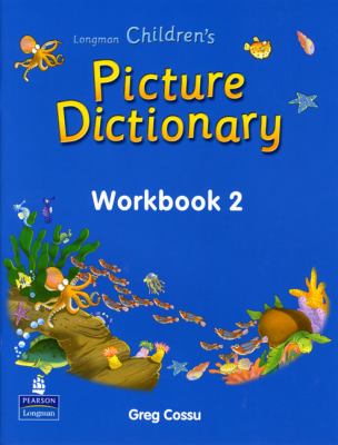 Longman Childrenï¿½S Picture Dictionary Workbook 2   2002 9789620053184 Front Cover