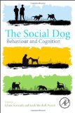 Social Dog Behavior and Cognition  2014 9780124078185 Front Cover
