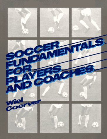 Soccer Fundamentals for Players and Coaches   1986 9780138152185 Front Cover