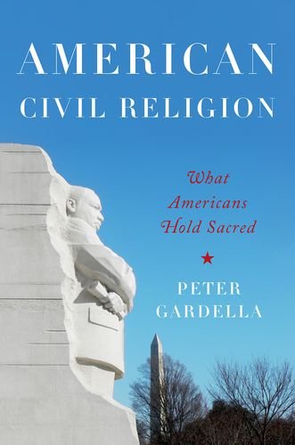 American Civil Religion What Americans Hold Sacred  2014 9780195300185 Front Cover