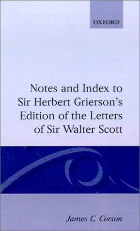 Notes and Index to Sir Herbert Grierson's Edition of the Letters of Sir Walter Scott   1979 9780198127185 Front Cover