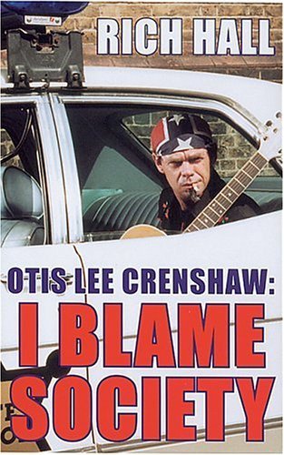 Otis Lee Crenshaw I Blame Society  2004 9780349118185 Front Cover