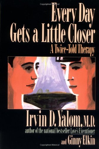 Every Day Gets a Little Closer A Twice-Told Therapy  1990 9780465021185 Front Cover