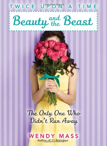 Beauty and the Beast The Only One Who Didn't Run Away  2012 9780545310185 Front Cover
