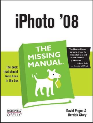 IPhoto '08: the Missing Manual The Missing Manual  2008 9780596516185 Front Cover