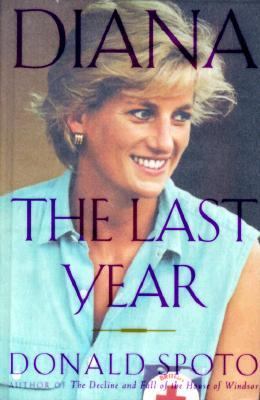 Diana The Last Year  1997 9780609603185 Front Cover