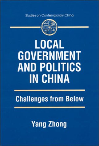 Local Government and Politics in China: Challenges from Below Challenges from Below  2004 9780765611185 Front Cover