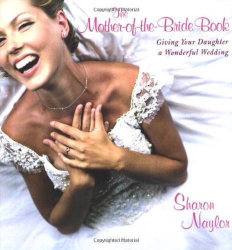 Mother-of-the-Bride Book Giving Your Daughter a Wonderful Wedding N/A 9780806527185 Front Cover