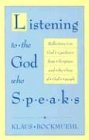 Listening to the God Who Speaks Reflections on God's Guidance from Scripture and the Lives of God's People N/A 9780939443185 Front Cover