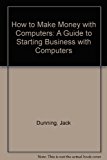 How to Make Money with Computers N/A 9780945776185 Front Cover