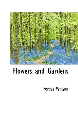 Flowers and Gardens  N/A 9781110849185 Front Cover