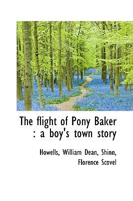 Flight of Pony Baker A boy's town Story N/A 9781113541185 Front Cover