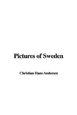 Pictures Of Sweden:   2004 9781414233185 Front Cover