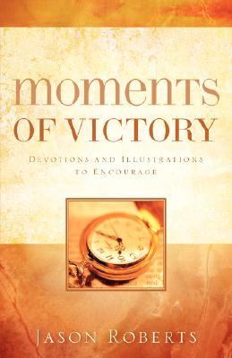 Moments of Victory  N/A 9781600340185 Front Cover