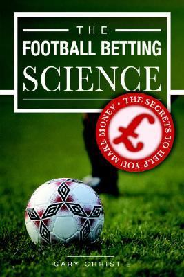 Football Betting Science   2006 9781845491185 Front Cover