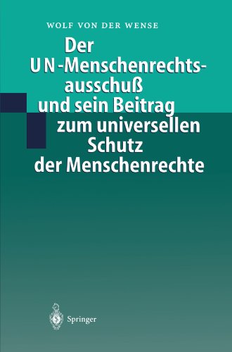 Un-Menschenrechtsausschuï¿½ und Sein Beitrag Zum Universellen Schutz der Menschenrechte   1999 9783540664185 Front Cover