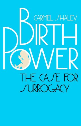 Birth Power The Case for Surrogacy Reprint  9780300051186 Front Cover