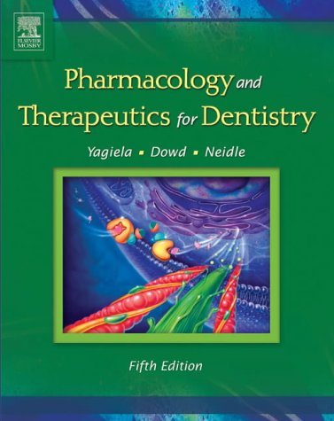 Pharmacology and Therapeutics for Dentistry  5th 2004 (Revised) 9780323016186 Front Cover