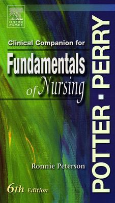 Fundamentals of Nursing - Text and Clinical Companion Package  6th 2005 9780323032186 Front Cover