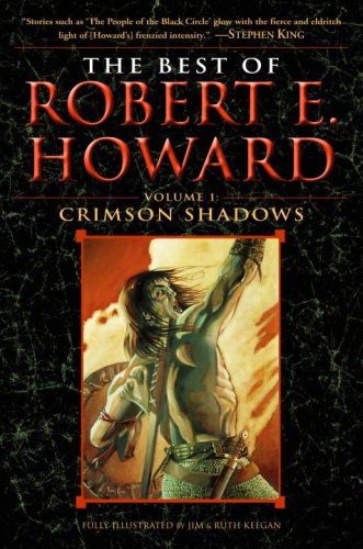 Best of Robert E. Howard Volume 1 Volume 1: Crimson Shadows N/A 9780345490186 Front Cover