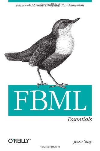 FBML Essentials Facebook Markup Language Fundamentals  2008 (Revised) 9780596519186 Front Cover
