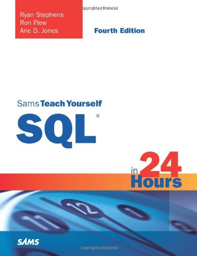 Sams Teach Yourself SQL in 24 Hours  4th 2008 9780672330186 Front Cover