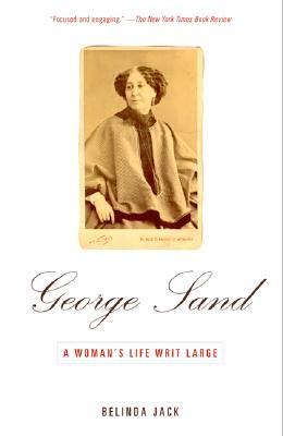 George Sand A Woman's Life Writ Large N/A 9780679779186 Front Cover
