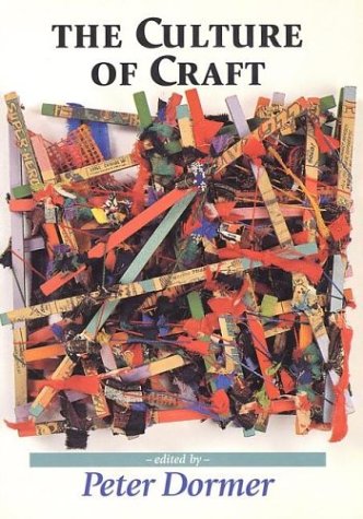 Culture of Craft   1997 9780719046186 Front Cover