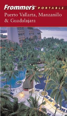 Puerto Vallarta, Manzanillo and Guadalajara  4th 2004 (Revised) 9780764538186 Front Cover