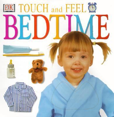 Baby Touch and Feel Bedtime  2001 9780789474186 Front Cover