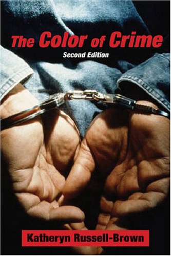 Color of Crime (Second Edition) Racial Hoaxes, White Fear, Black Protectionism, Police Harassment, and Other Macroaggressions 2nd 2008 9780814776186 Front Cover
