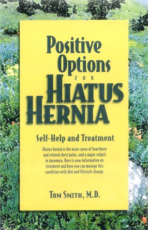 Positive Options for Hiatus Hernia Self-Help and Treatment  2001 9780897933186 Front Cover