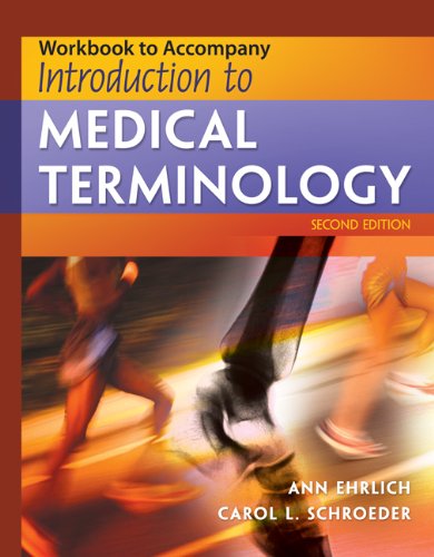 Workbook for Ehrlich/Schroeder's Introduction to Medical Terminology, 2nd  2nd 2009 9781418030186 Front Cover