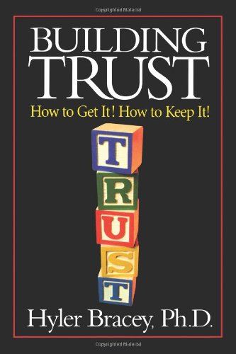 Building Trust How to Get It! How to Keep It! N/A 9781453721186 Front Cover