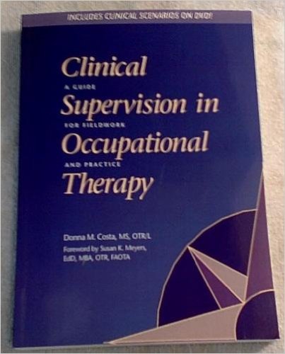 Clinical Supervision in Occupational Therapy : A Guide for Fieldwork and Practice  2007 9781569002186 Front Cover