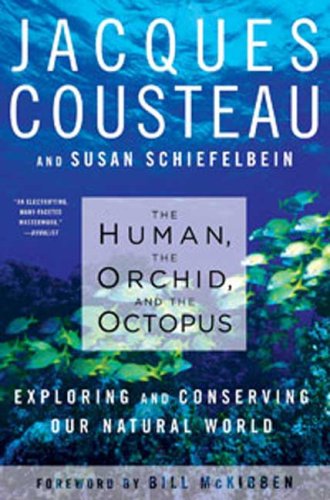 Human, the Orchid, and the Octopus Exploring and Conserving Our Natural World N/A 9781596914186 Front Cover