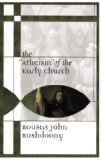 "Atheism" of the Early Church  2000 9781879998186 Front Cover