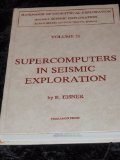 Supercomputers in Seismic Exploration N/A 9780080370187 Front Cover
