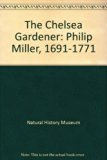 Chelsea Gardener : Philip Miller 1691-1771 N/A 9780113100187 Front Cover