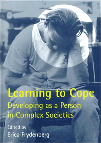 Learning to Cope Developing As a Person in Complex Societies  1999 9780198503187 Front Cover