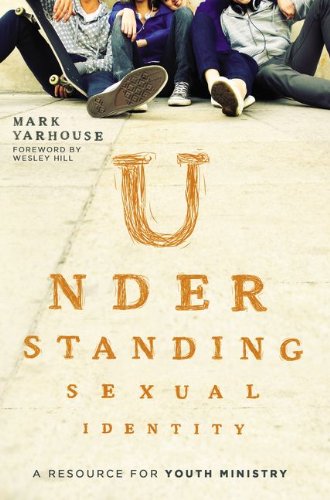 Understanding Sexual Identity A Resource for Youth Ministry  2013 9780310516187 Front Cover