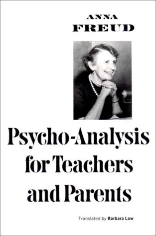 Psychoanalysis for Teachers and Parents  Reprint  9780393009187 Front Cover