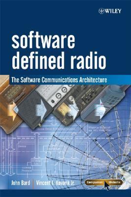 Software Defined Radio The Software Communications Architecture  2007 9780470865187 Front Cover