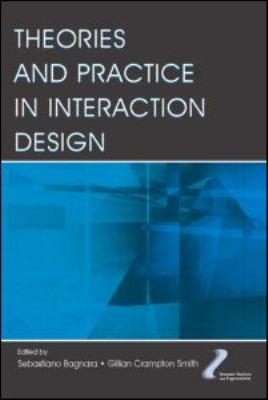 Theories and Practice in Interaction Design   2006 9780805856187 Front Cover