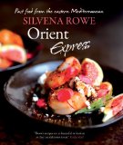 Orient Express Fast Food from the Eastern Mediterranean  2013 9781566569187 Front Cover